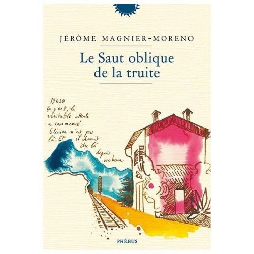 Le Saut oblique de la truite – J. MAGNIER-MORENO